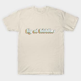 big ol tiddies tig ol biddies titties T-Shirt